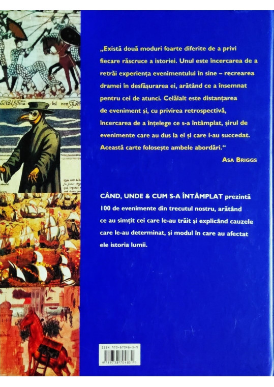 Când, unde & cum s-a întâmplat - Cele mai dramatice evenimente...și cum au schimbat ele lumea